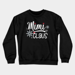 Mimi Claus Funny Christmas Gift, Santa Hat Holiday Party Crewneck Sweatshirt